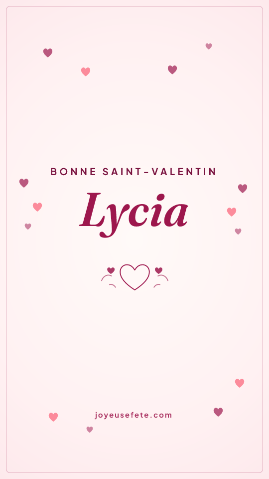 Image « Bonne Saint-Valentin Lycia » au format story