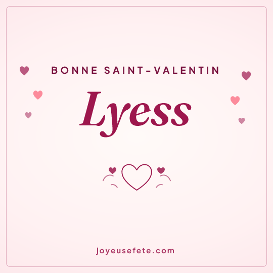 Image carrée « Bonne Saint-Valentin Lyess » pour WhatsApp