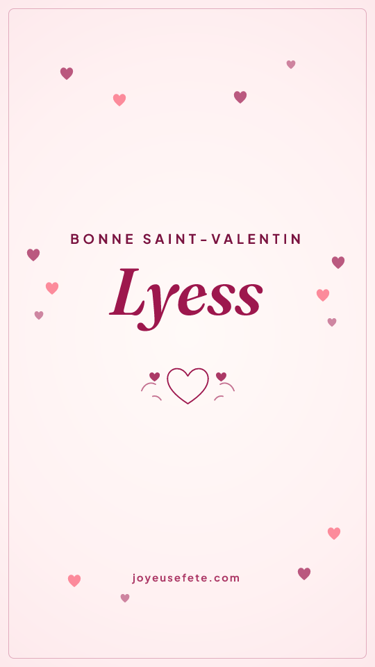Image « Bonne Saint-Valentin Lyess » au format story