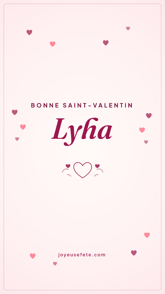 Image « Bonne Saint-Valentin Lyha » au format story
