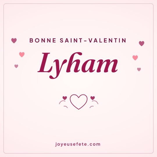 Image carrée « Bonne Saint-Valentin Lyham » pour WhatsApp