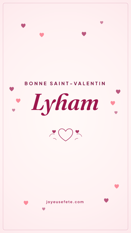 Image « Bonne Saint-Valentin Lyham » au format story