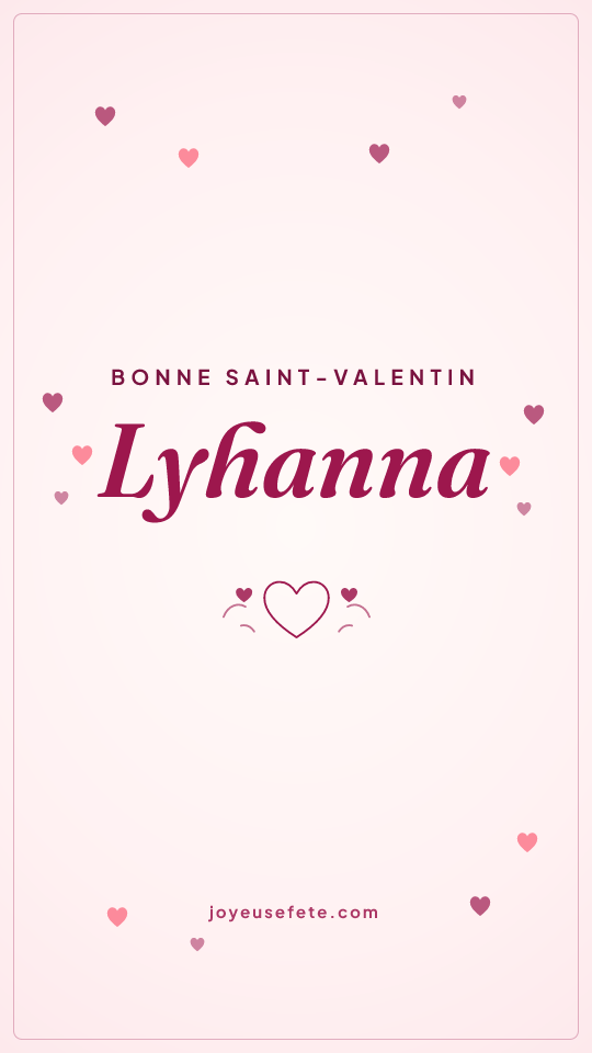 Image « Bonne Saint-Valentin Lyhanna » au format story