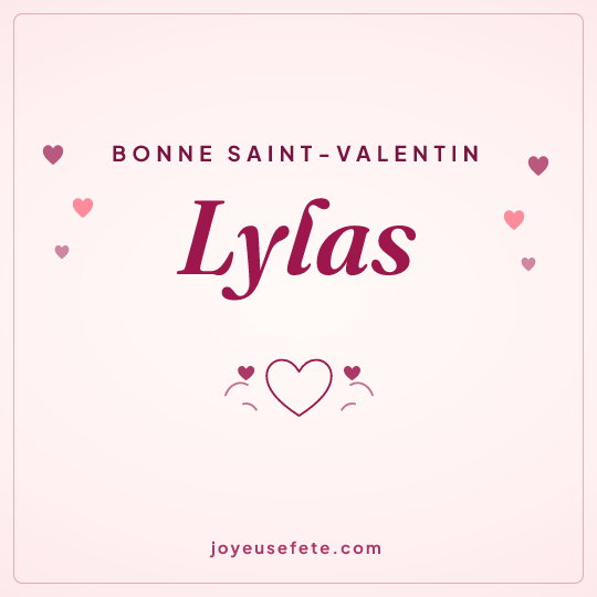 Image carrée « Bonne Saint-Valentin Lylas » pour WhatsApp