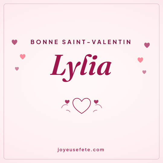 Image carrée « Bonne Saint-Valentin Lylia » pour WhatsApp