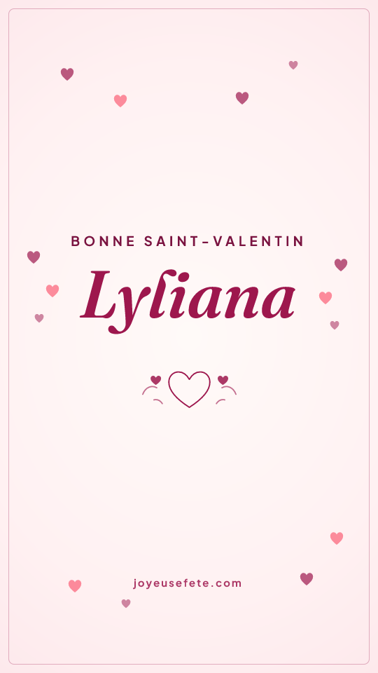 Image « Bonne Saint-Valentin Lyliana » au format story