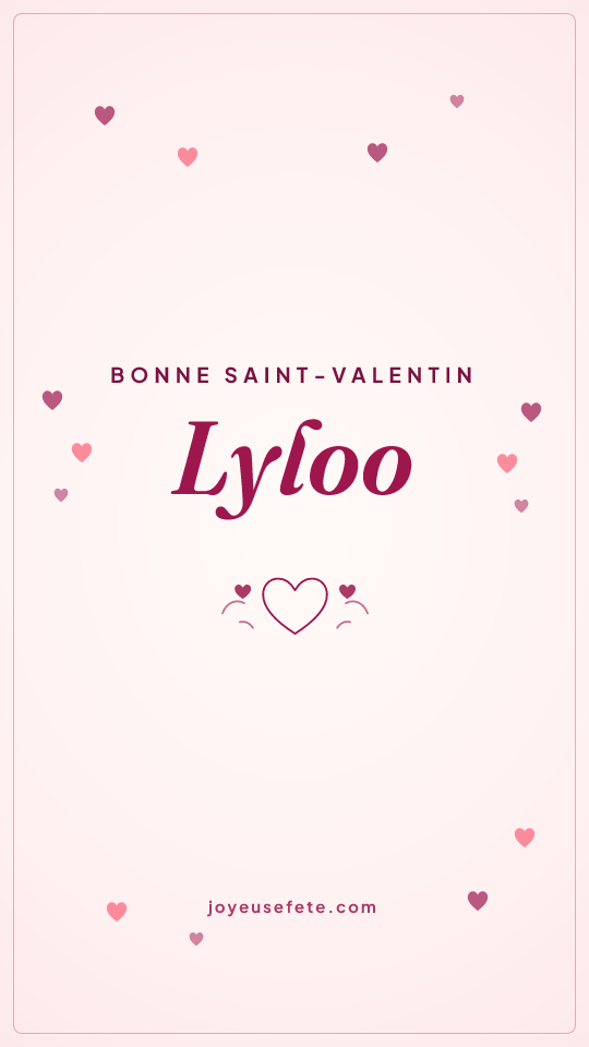Image « Bonne Saint-Valentin Lyloo » au format story
