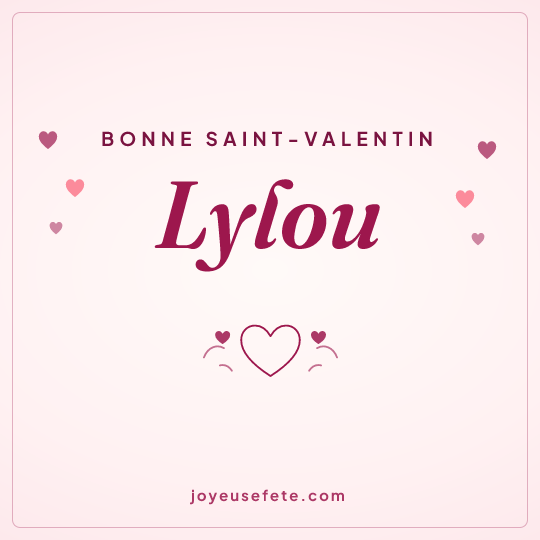 Image carrée « Bonne Saint-Valentin Lylou » pour WhatsApp