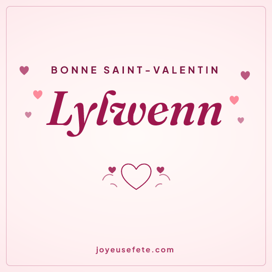 Image carrée « Bonne Saint-Valentin Lylwenn » pour WhatsApp