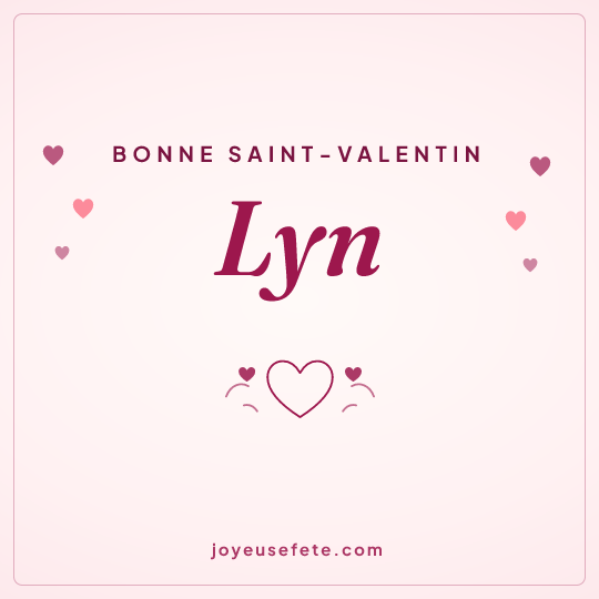 Image carrée « Bonne Saint-Valentin Lyn » pour WhatsApp