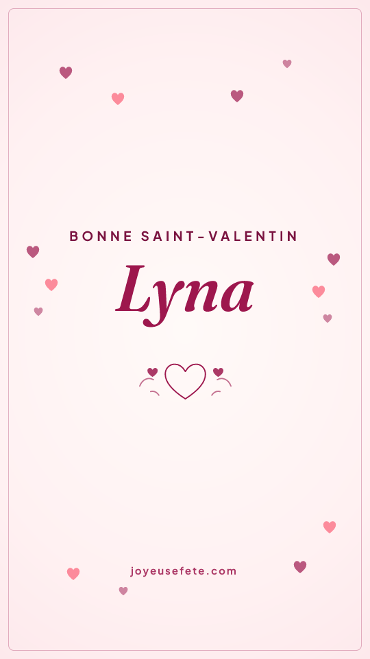Image « Bonne Saint-Valentin Lyna » au format story
