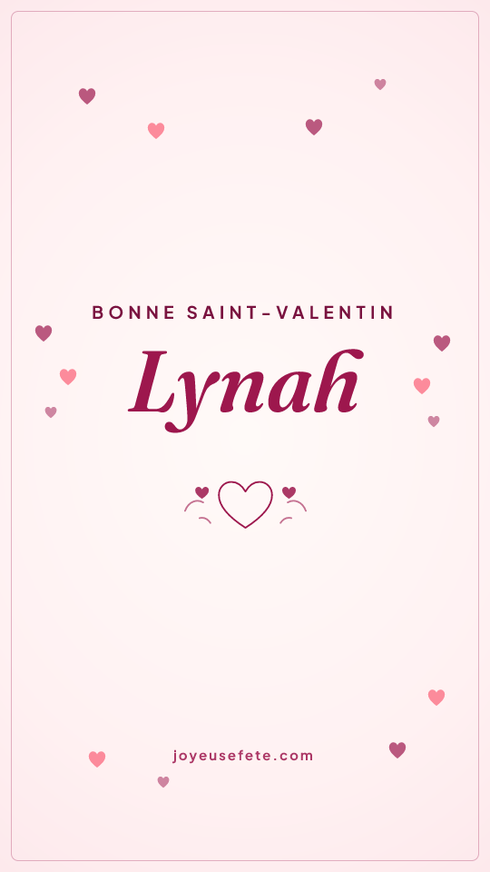 Image « Bonne Saint-Valentin Lynah » au format story