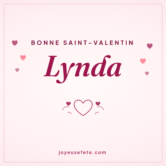 Image carrée « Bonne Saint-Valentin Lynda » pour WhatsApp