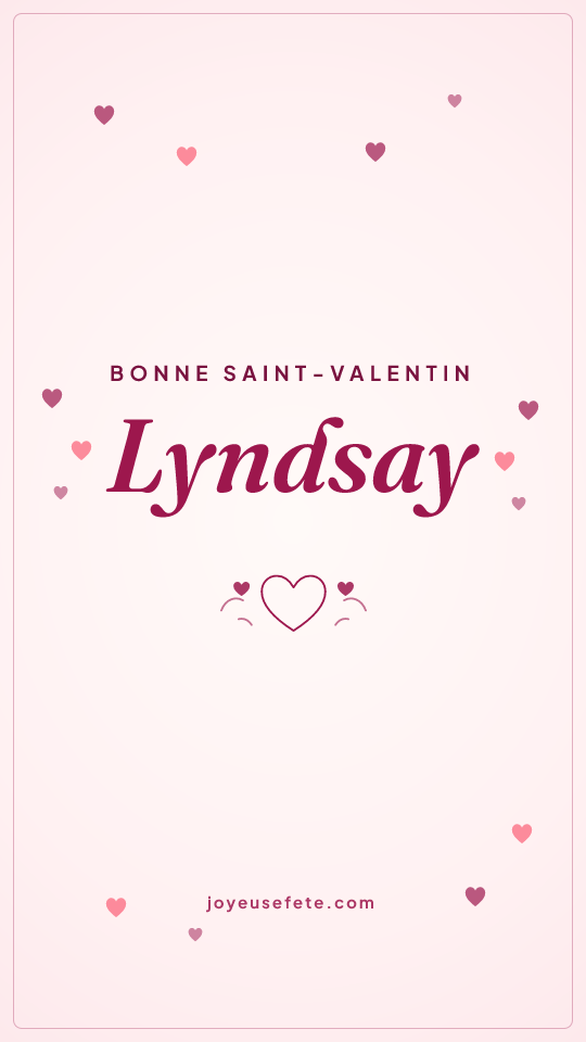 Image « Bonne Saint-Valentin Lyndsay » au format story