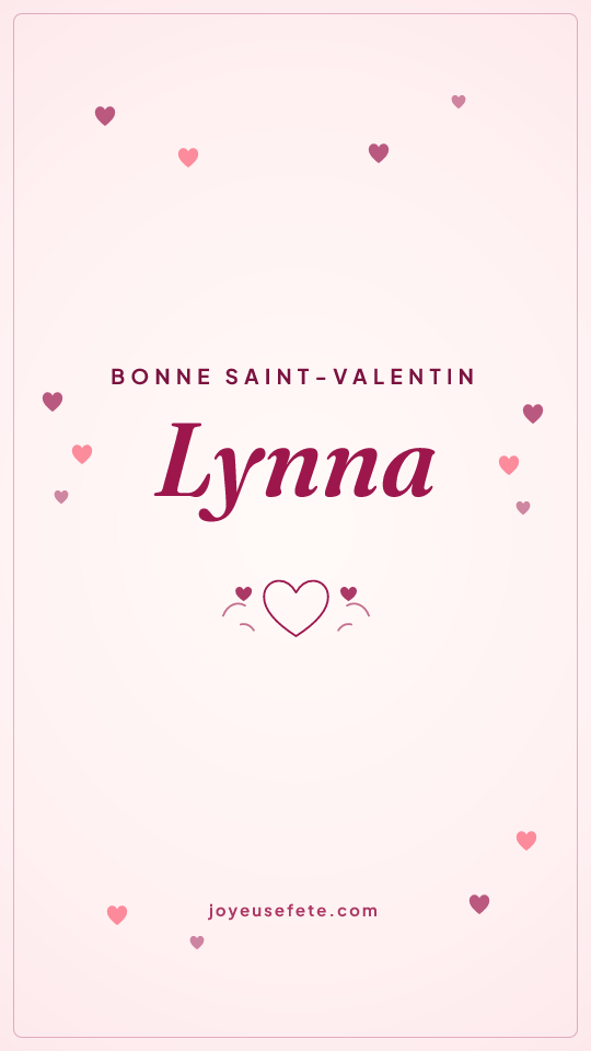 Image « Bonne Saint-Valentin Lynna » au format story