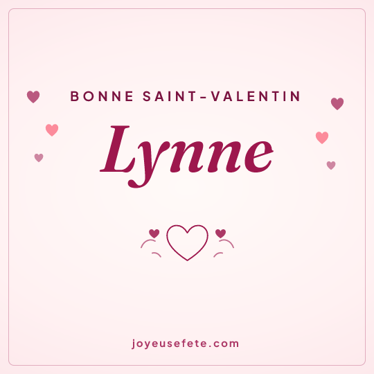 Image carrée « Bonne Saint-Valentin Lynne » pour WhatsApp