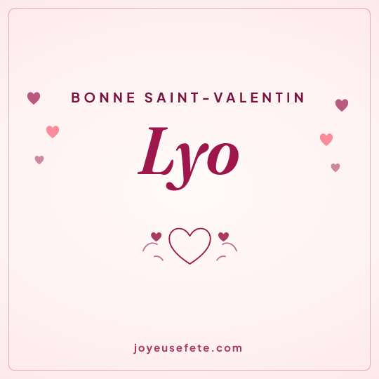 Image carrée « Bonne Saint-Valentin Lyo » pour WhatsApp