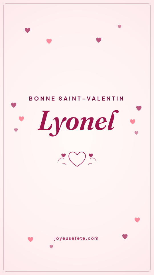 Image « Bonne Saint-Valentin Lyonel » au format story