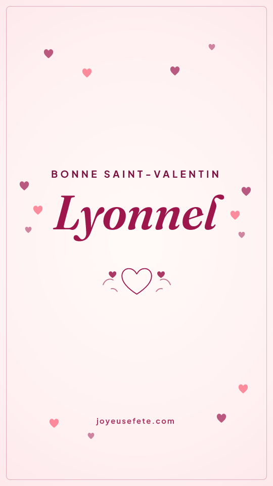 Image « Bonne Saint-Valentin Lyonnel » au format story