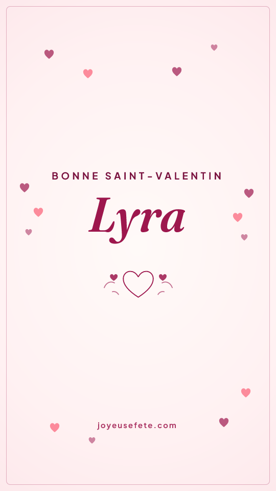 Image « Bonne Saint-Valentin Lyra » au format story