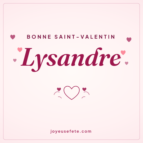 Image carrée « Bonne Saint-Valentin Lysandre » pour WhatsApp