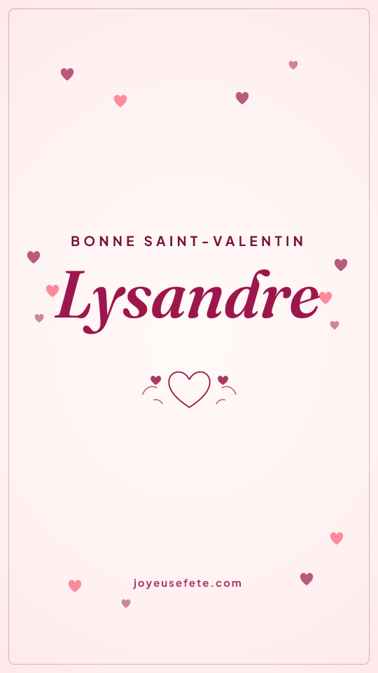 Image « Bonne Saint-Valentin Lysandre » au format story