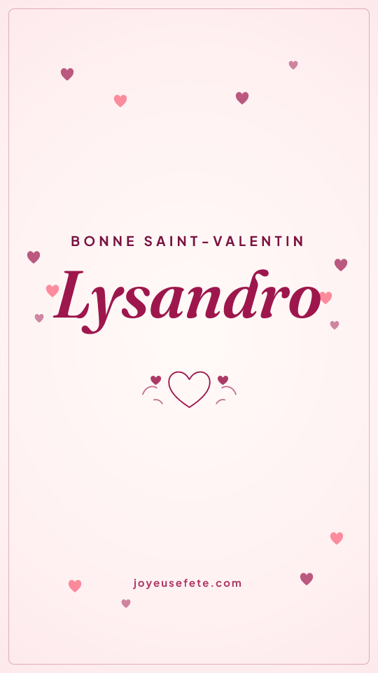 Image « Bonne Saint-Valentin Lysandro » au format story