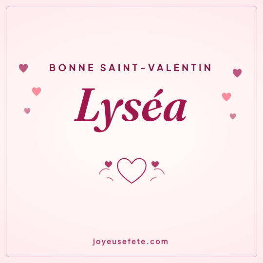 Image carrée « Bonne Saint-Valentin Lyséa » pour WhatsApp