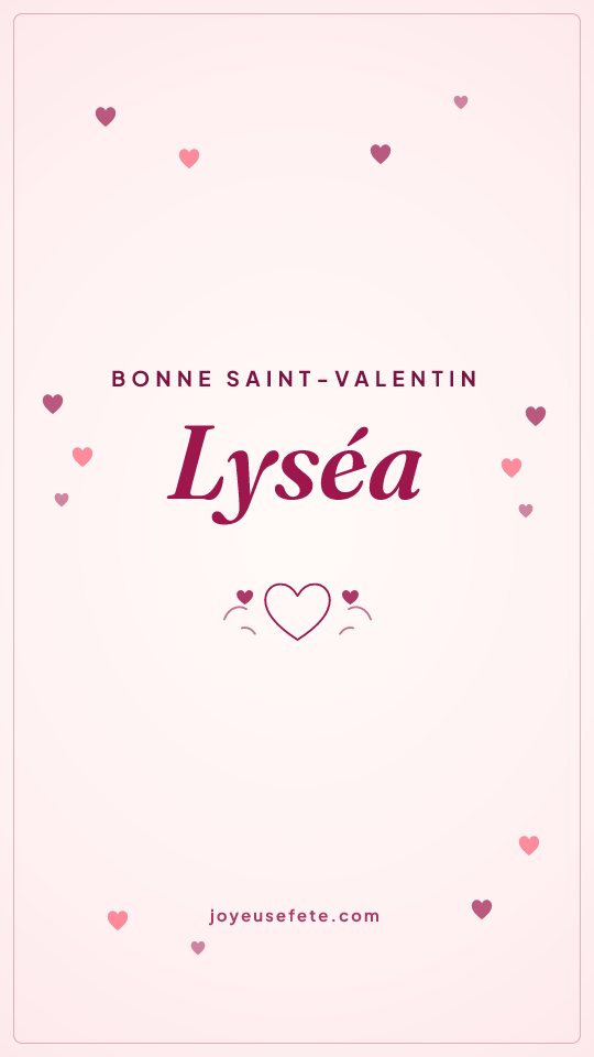 Image « Bonne Saint-Valentin Lyséa » au format story