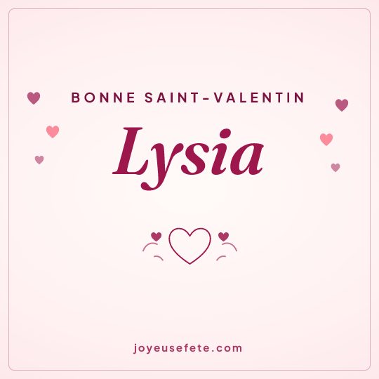 Image carrée « Bonne Saint-Valentin Lysia » pour WhatsApp