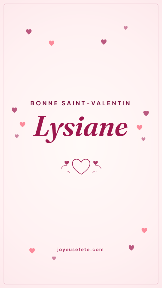 Image « Bonne Saint-Valentin Lysiane » au format story