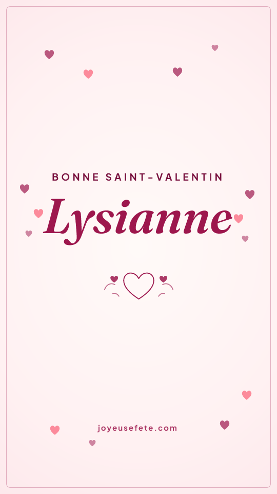 Image « Bonne Saint-Valentin Lysianne » au format story