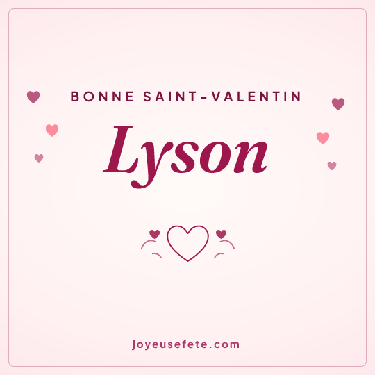 Image carrée « Bonne Saint-Valentin Lyson » pour WhatsApp