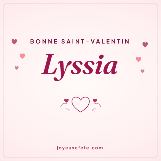 Image carrée « Bonne Saint-Valentin Lyssia » pour WhatsApp