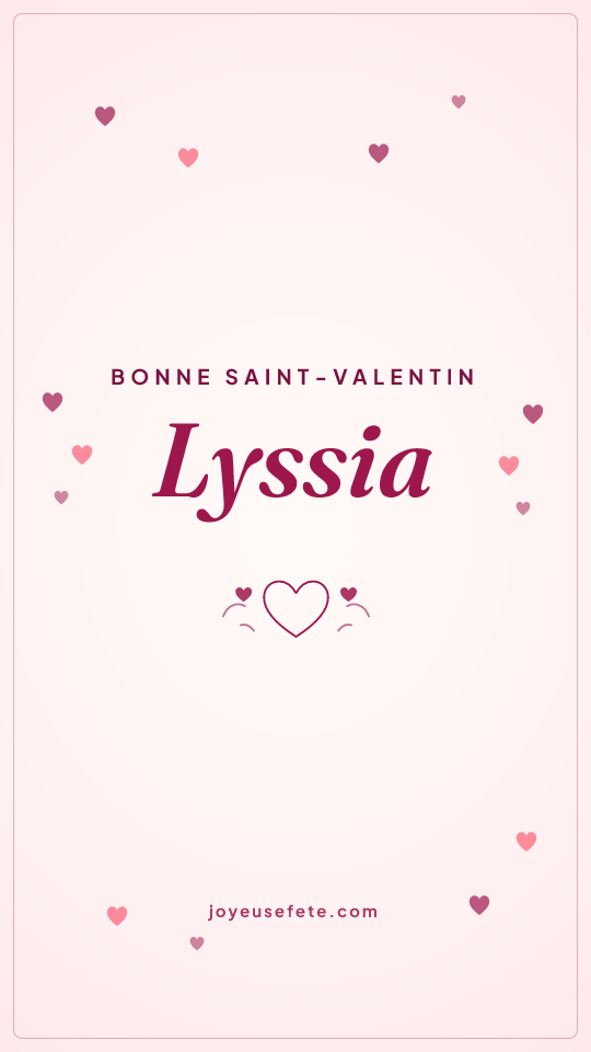 Image « Bonne Saint-Valentin Lyssia » au format story