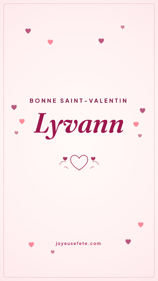 Image « Bonne Saint-Valentin Lyvann » au format story