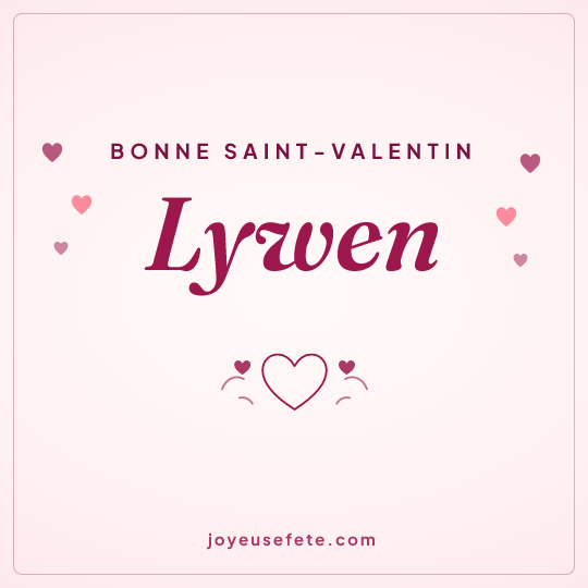 Image carrée « Bonne Saint-Valentin Lywen » pour WhatsApp