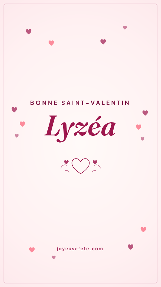 Image « Bonne Saint-Valentin Lyzéa » au format story