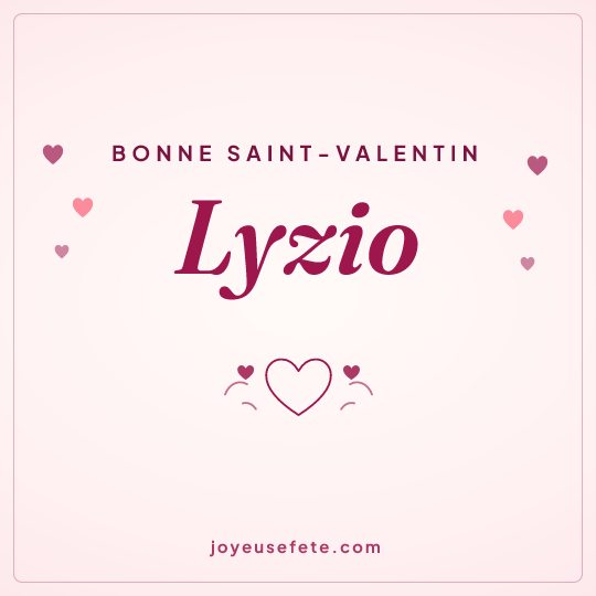 Image carrée « Bonne Saint-Valentin Lyzio » pour WhatsApp