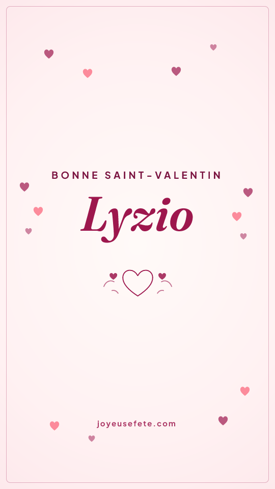 Image « Bonne Saint-Valentin Lyzio » au format story