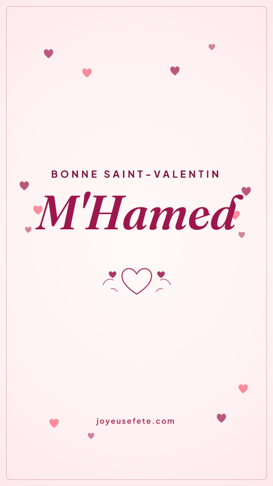Image « Bonne Saint-Valentin M'Hamed » au format story