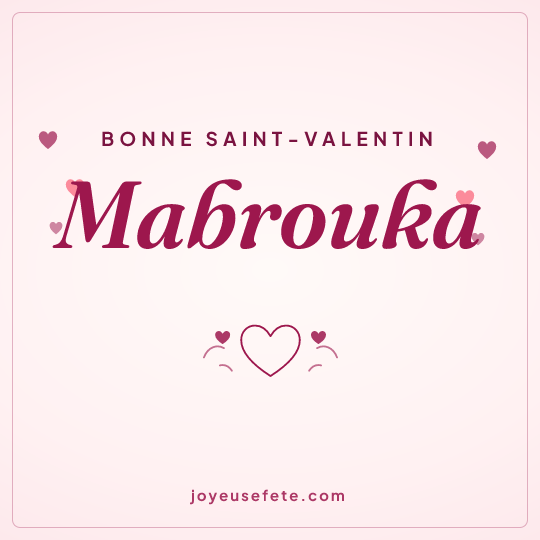 Image carrée « Bonne Saint-Valentin Mabrouka » pour WhatsApp