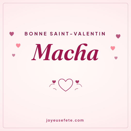Image carrée « Bonne Saint-Valentin Macha » pour WhatsApp
