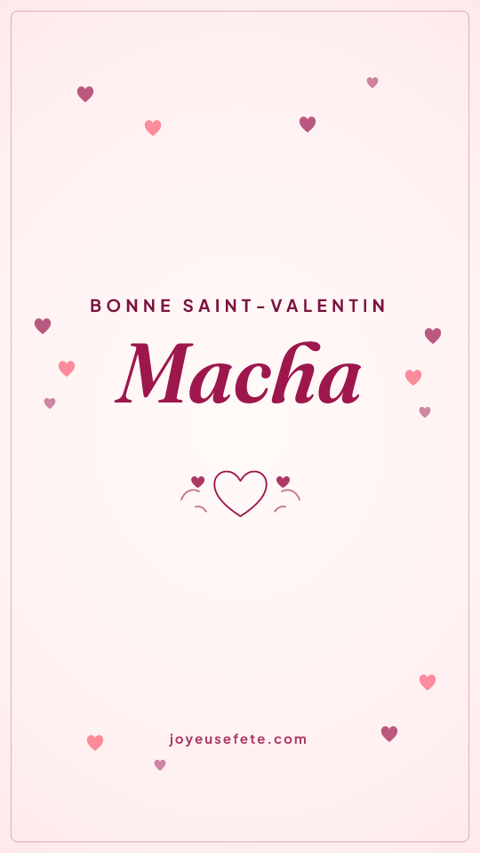 Image « Bonne Saint-Valentin Macha » au format story