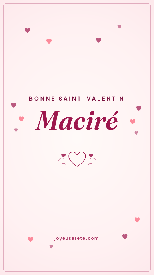 Image « Bonne Saint-Valentin Maciré » au format story