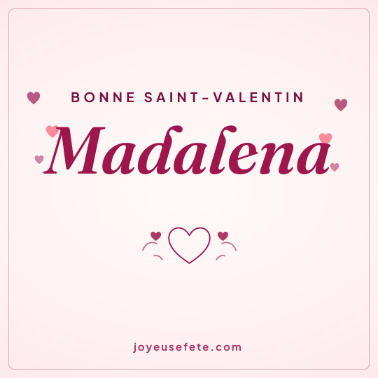 Image carrée « Bonne Saint-Valentin Madalena » pour WhatsApp