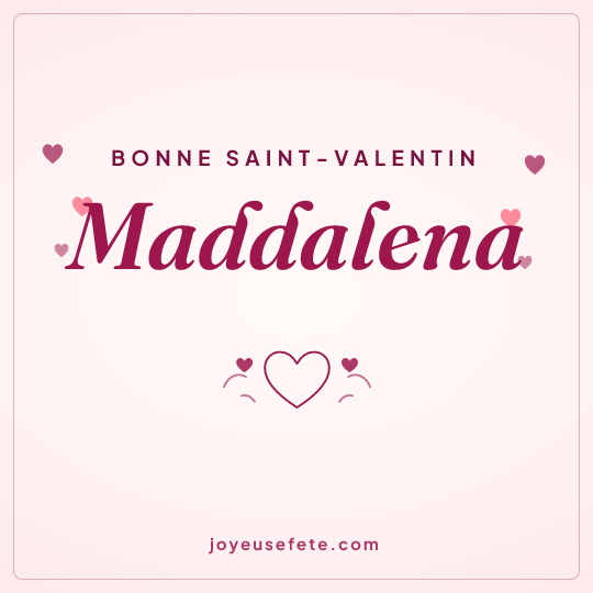 Image carrée « Bonne Saint-Valentin Maddalena » pour WhatsApp