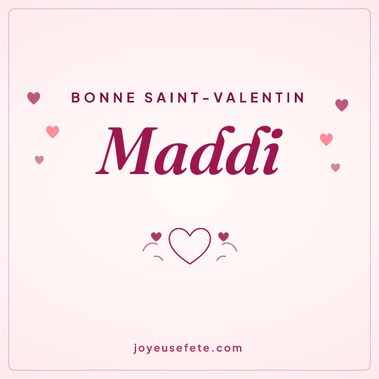 Image carrée « Bonne Saint-Valentin Maddi » pour WhatsApp