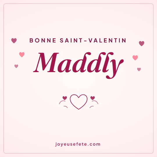 Image carrée « Bonne Saint-Valentin Maddly » pour WhatsApp