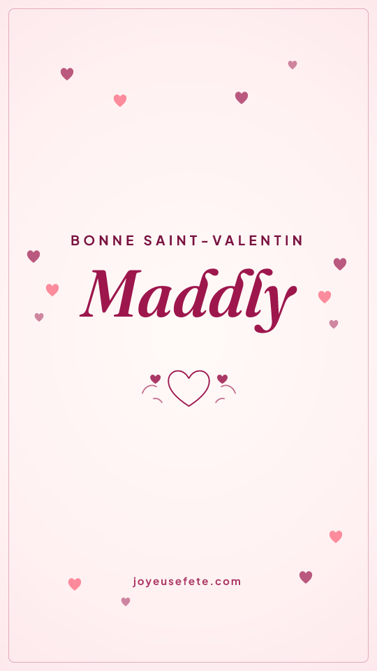 Image « Bonne Saint-Valentin Maddly » au format story